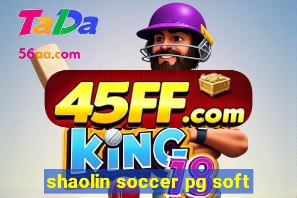 shaolin soccer pg soft